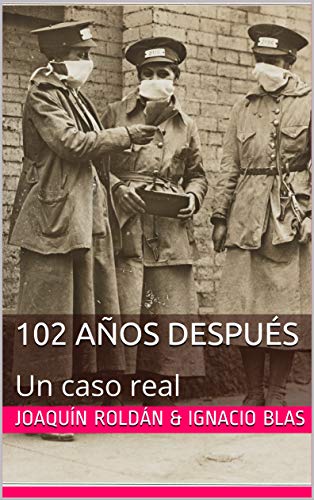 102 años después un caso real